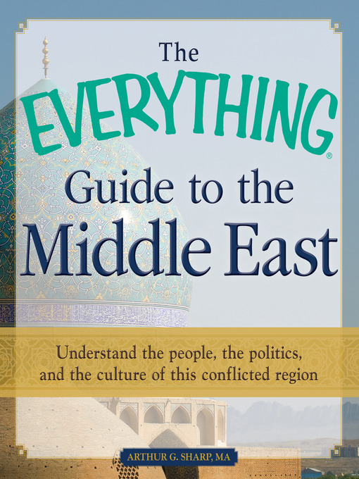 Title details for The Everything Guide to the Middle East by Arthur G. Sharp MA - Available